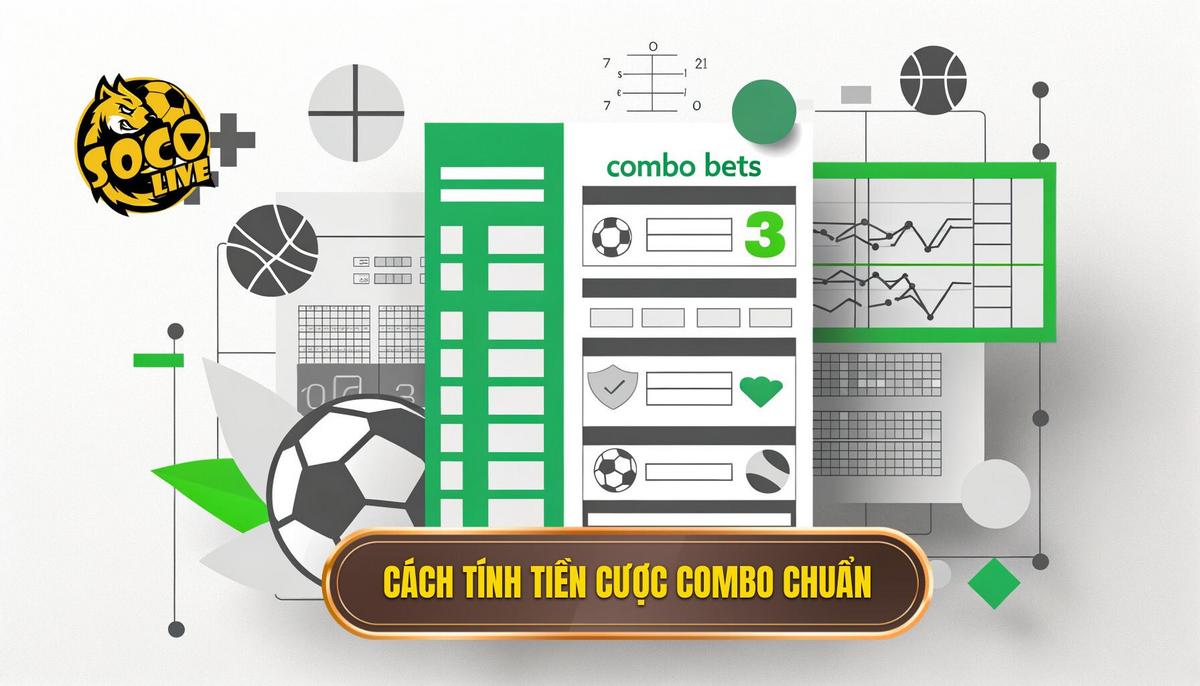 Cược Hỗn Hợp (Combo Bet) Là Gì? Toàn Tập Bí Kíp Từ A-Z Cho Bet Thủ 3 Cách Tính Tiền Thắng Cược Hỗn Hợp (Combo Bet) - Công Thức Bất Bại