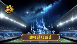 Bóng đá ảo là gì