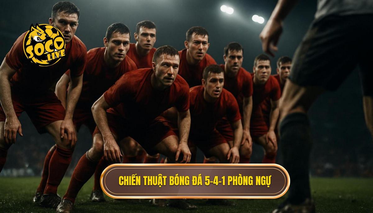 Nền tảng của Chiến thuật bóng đá 5-4-1 phòng ngự