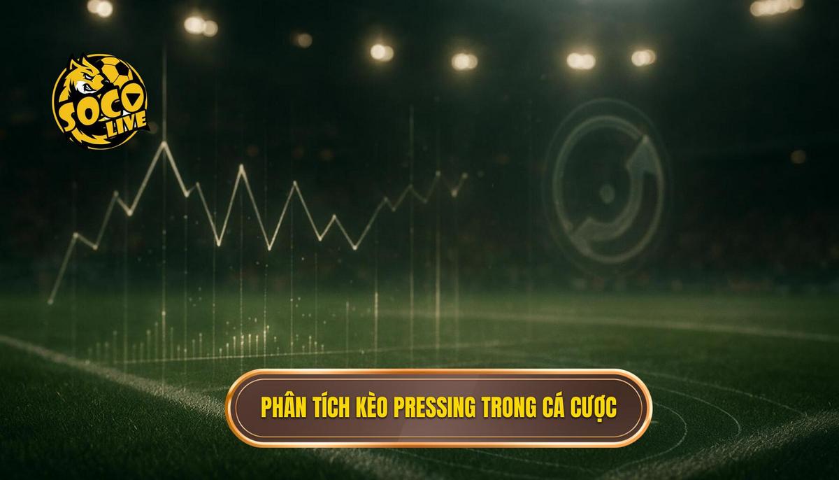 Phần 2_ Ứng Dụng Cách Phân Tích Kèo Dựa Trên Tỷ Lệ Pressing Vào Thị Trường Cá Cược